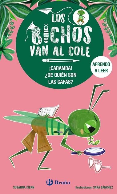 Los bichos van al cole, 3. ¡Caramba! ¿De quién son las gafas? | 9788469640296 | Isern, Susanna | Librería Castillón - Comprar libros online Aragón, Barbastro