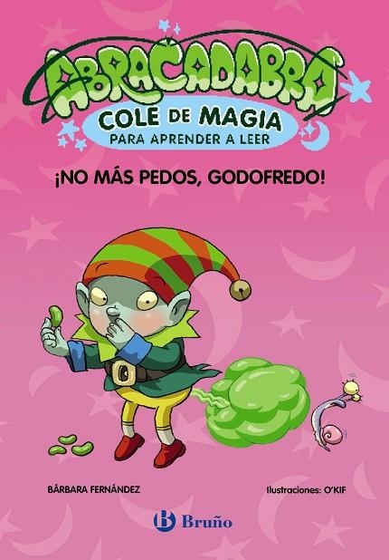 Abracadabra, Cole de Magia para aprender a leer, 6. ¡No más pedos, Godofredo! | 9788469642016 | Fernández, Bárbara | Librería Castillón - Comprar libros online Aragón, Barbastro