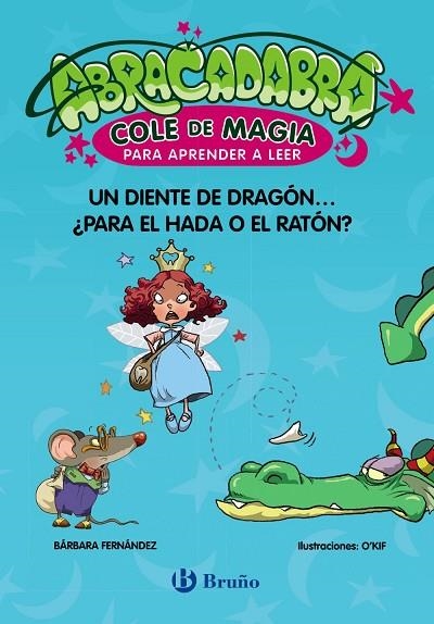 Abracadabra, Cole de Magia para aprender a leer, 7. Un diente de dragón... ¿para | 9788469642023 | Fernández, Bárbara | Librería Castillón - Comprar libros online Aragón, Barbastro