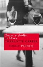 NEGRA MELODIA DE BLUES | 9788478449767 | CARTER, CHARLOTTE | Librería Castillón - Comprar libros online Aragón, Barbastro