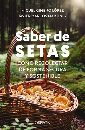 Saber de setas | 9788441549647 | Gimeno López, Migue ; /Marcos Martínez, Javier | Librería Castillón - Comprar libros online Aragón, Barbastro