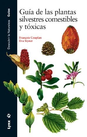 GUIA DE LAS PLANTAS SILVESTRES COMERTIBLES Y TOXICAS | 9788487334986 | COUPLAN, FRANÇOIS | Librería Castillón - Comprar libros online Aragón, Barbastro