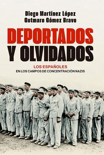 Deportados y olvidados | 9788413847849 | Gómez Bravo, Gutmaro/Martínez López, Diego | Librería Castillón - Comprar libros online Aragón, Barbastro