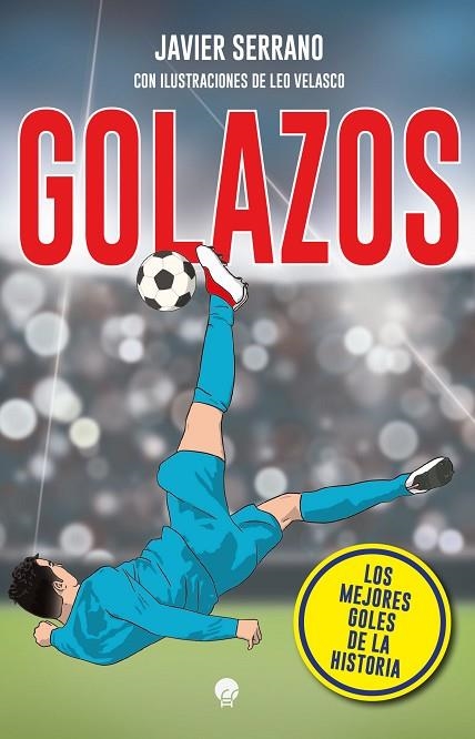 Golazos | 9788419472762 | Serrano, Javier | Librería Castillón - Comprar libros online Aragón, Barbastro