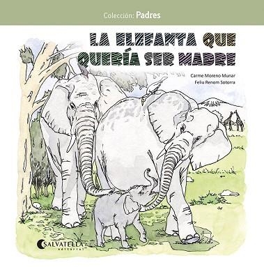 La elefanta que quería ser madre | 9788419565556 | Moreno Munar, Carme | Librería Castillón - Comprar libros online Aragón, Barbastro