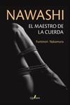 NAWASHI. EL MAESTRO DE LA CUERDA | 9788412733778 | NAKAMURA, FUMINORI | Librería Castillón - Comprar libros online Aragón, Barbastro