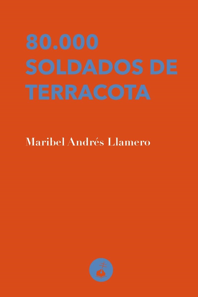 80.000 soldados de terracota | 9788410002043 | Andrés Llamero, Maribel | Librería Castillón - Comprar libros online Aragón, Barbastro