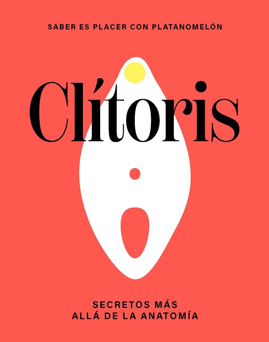 Clítoris: secretos más allá de la anatomía | 9788419043290 | Platanomelón | Librería Castillón - Comprar libros online Aragón, Barbastro