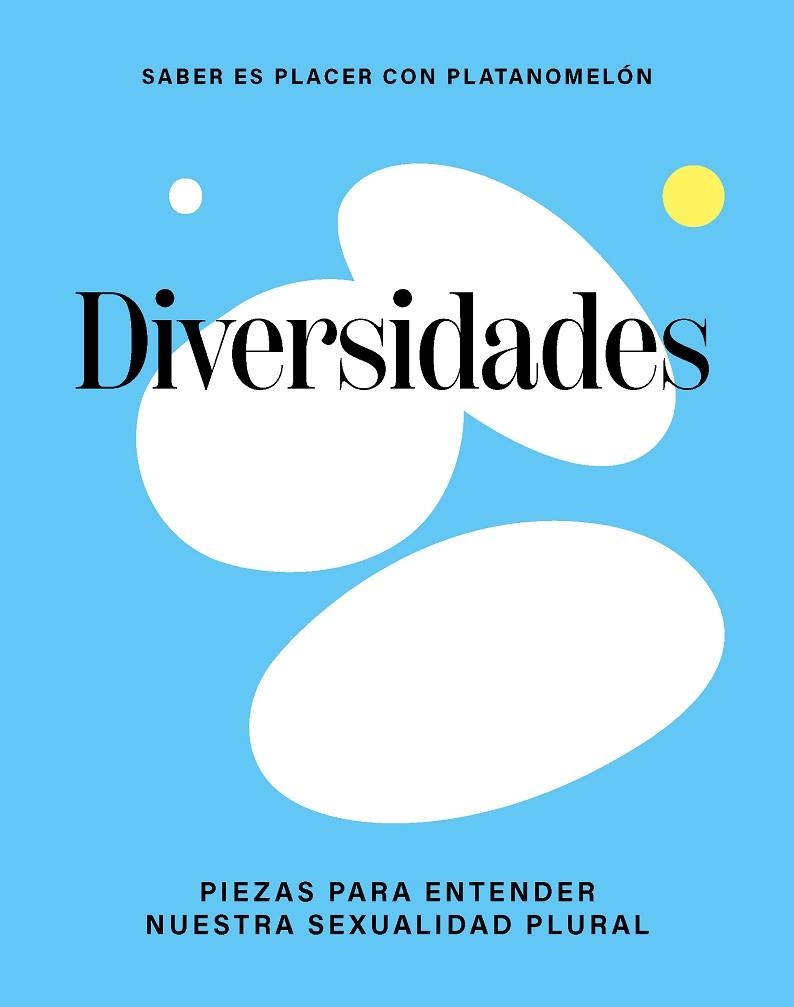 Diversidades: piezas para entender nuestra sexualidad plural | 9788419043306 | Platanomelón | Librería Castillón - Comprar libros online Aragón, Barbastro