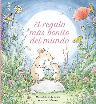 El regalo más bonito del mundo | 9788419968142 | Olivé Obradors, Mireia | Librería Castillón - Comprar libros online Aragón, Barbastro