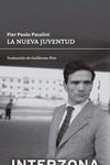 La nueva juventud | 9789877900873 | Pasolini, Pier Paolo | Librería Castillón - Comprar libros online Aragón, Barbastro