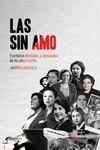 Las sin amo | 9788416227662 | Orihuela, Antonio | Librería Castillón - Comprar libros online Aragón, Barbastro