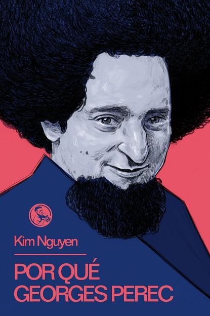 Por qué Georges Perec | 9788418782466 | Nguyen, Kim | Librería Castillón - Comprar libros online Aragón, Barbastro