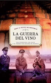 GUERRA DEL VINO, LA | 9788497772761 | KLADSTRUP, DON Y PETIE | Librería Castillón - Comprar libros online Aragón, Barbastro