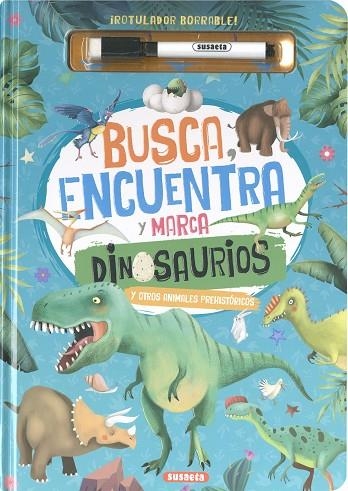 Busca, encuentra y marca dinosaurios y otros animales prehistóricos | 9788467799590 | Susaeta Ediciones | Librería Castillón - Comprar libros online Aragón, Barbastro