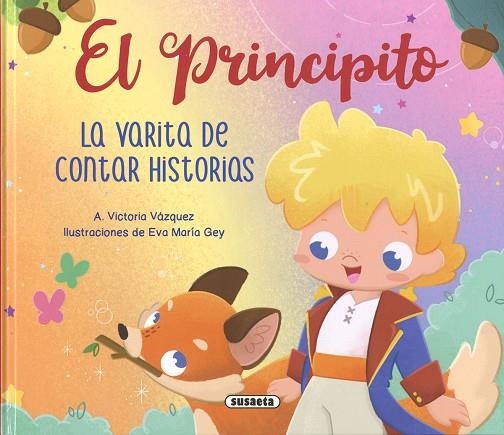 El Principito. La varita de contar historias | 9788467798760 | Vázquez Cossío, Ana Victoria | Librería Castillón - Comprar libros online Aragón, Barbastro