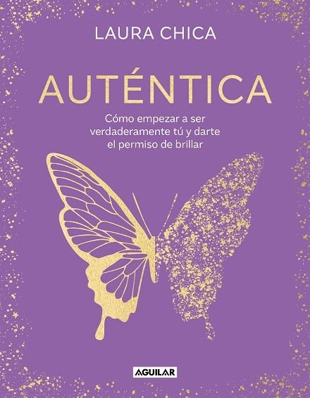 Auténtica | 9788403524347 | Laura Chica | Librería Castillón - Comprar libros online Aragón, Barbastro