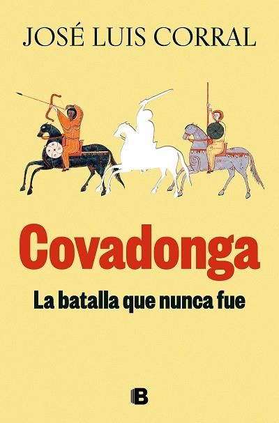 Covadonga, la batalla que nunca fue | 9788466678346 | José Luis Corral | Librería Castillón - Comprar libros online Aragón, Barbastro