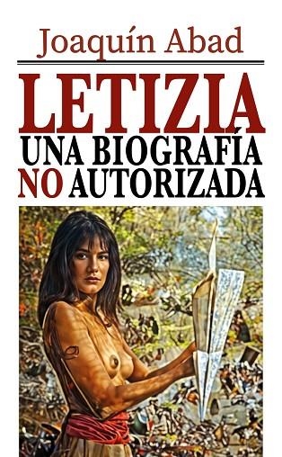 Letizia, una biografía no autorizada | 9798877829534 | Abad, Joaquín | Librería Castillón - Comprar libros online Aragón, Barbastro