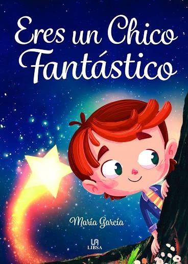 Eres una Chico Fantástico | 9788466243896 | García, Maria | Librería Castillón - Comprar libros online Aragón, Barbastro