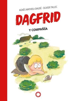 Dagfrid y compañía | 9788419401687 | Mathieu-Daudé, Agnès | Librería Castillón - Comprar libros online Aragón, Barbastro