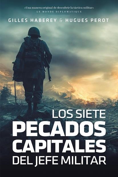 Los siete pecados capitales del jefe militar | 9788419154255 | Haberey, Gilles/Perot, Hugues | Librería Castillón - Comprar libros online Aragón, Barbastro