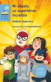 Mi abuelo, un superhéroe increíble | 9788411823876 | Guerrero, Andrés | Librería Castillón - Comprar libros online Aragón, Barbastro