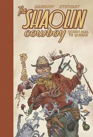 THE SHAOLIN COWBOY 04. QUIEN MAL TE QUIERE | 9788467966442 | DARROW, GEOF ; DAVE STEWART | Librería Castillón - Comprar libros online Aragón, Barbastro