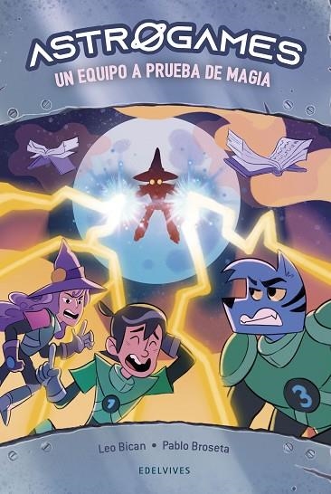 Astrogames 6: Un equipo a prueba de magia | 9788414053577 | Leo Bican | Librería Castillón - Comprar libros online Aragón, Barbastro