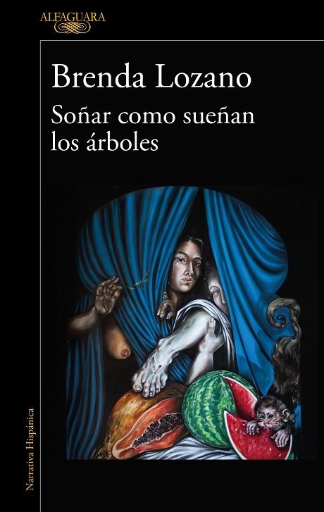 Soñar como sueñan los árboles | 9788420477442 | Brenda Lozano | Librería Castillón - Comprar libros online Aragón, Barbastro