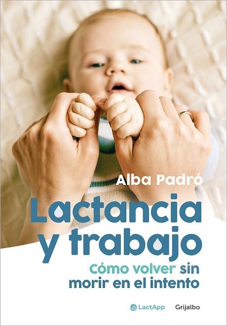 Lactancia y trabajo | 9788425364396 | Alba Padró | Librería Castillón - Comprar libros online Aragón, Barbastro