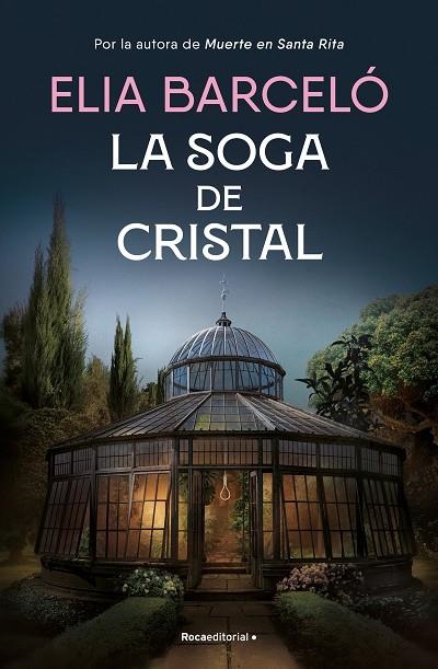 La soga de cristal (Muerte en Santa Rita 3) | 9788419743121 | Elia Barceló | Librería Castillón - Comprar libros online Aragón, Barbastro