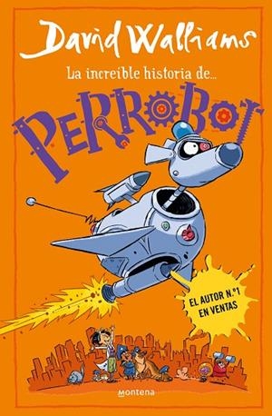 La increíble historia de... - PerroBot | 9788419848772 | David Walliams | Librería Castillón - Comprar libros online Aragón, Barbastro