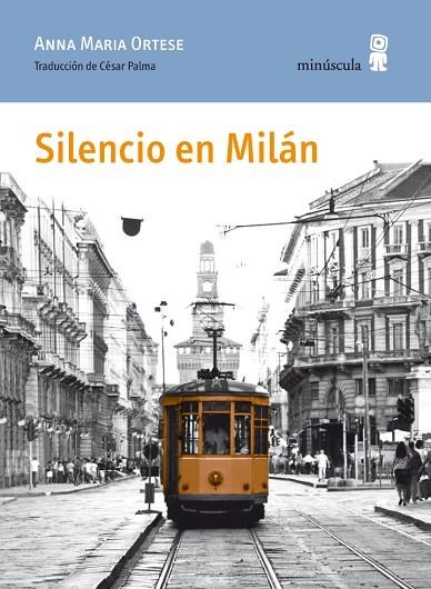 Silencio en Milán | 9788495587879 | Ortese, Anna Maria | Librería Castillón - Comprar libros online Aragón, Barbastro