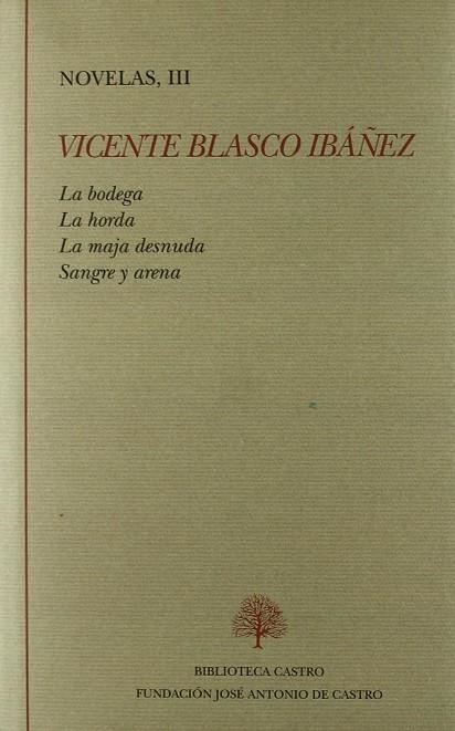 La bodega ; La horda ; La maja desnuda ; Sangre y arena | 9788496452985 | Blasco Ibáñez, Vicente | Librería Castillón - Comprar libros online Aragón, Barbastro