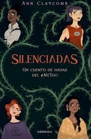 SILENCIADAS, UNA FÁBULA PERVERSA | 9788412767247 | ANN, CLAYCOMB | Librería Castillón - Comprar libros online Aragón, Barbastro