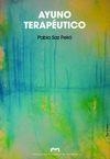 Ayuno terapéutico | 9788477339113 | Saz Peiró, Pablo | Librería Castillón - Comprar libros online Aragón, Barbastro