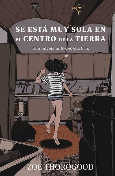 SE ESTA MUY SOLA EN EL CENTRO DE LA TIERRA | 9788467968026 | THOROGOOD, ZOE | Librería Castillón - Comprar libros online Aragón, Barbastro