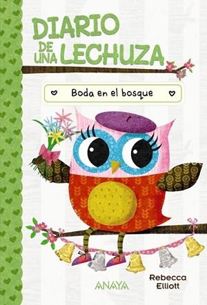 Diario de una lechuza 3. Boda en el bosque | 9788414337059 | Elliott, Rebecca | Librería Castillón - Comprar libros online Aragón, Barbastro