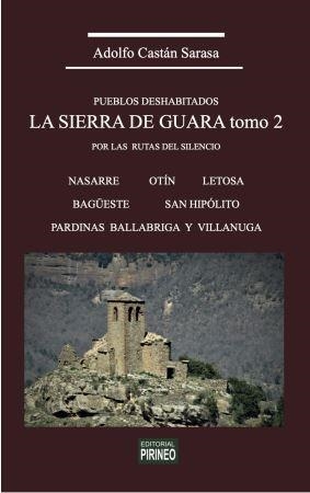 LA SIERRA DE GUARA TOMO 2 : PUEBLOS DESHABITADOS | 9788417817985 | CASTÁN SARASA, ADOLFO | Librería Castillón - Comprar libros online Aragón, Barbastro