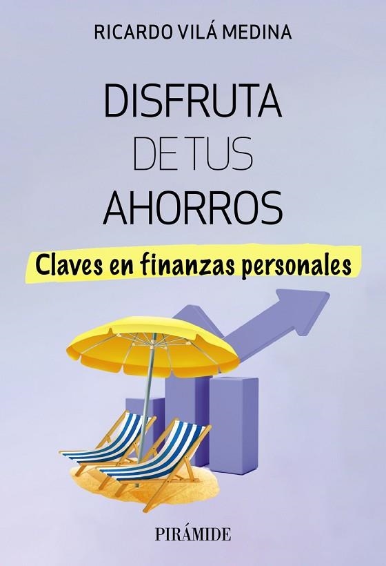 Disfruta de tus ahorros | 9788436849486 | Vilá Medina, Ricardo | Librería Castillón - Comprar libros online Aragón, Barbastro