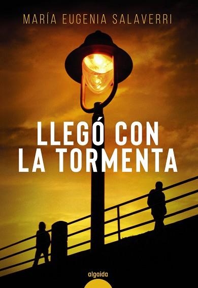 Llegó con la tormenta | 9788491899006 | Salaverri, Mª Eugenia | Librería Castillón - Comprar libros online Aragón, Barbastro