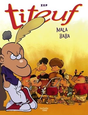 Mala baba. Recopilatorio de cómics de Titeuf, núm. 5, 6, 7 | 9788419804457 | Zep, Zep | Librería Castillón - Comprar libros online Aragón, Barbastro