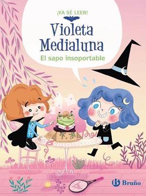 Violeta Medialuna, 3. El sapo insoportable | 9788469642245 | Alméras, Arnaud | Librería Castillón - Comprar libros online Aragón, Barbastro