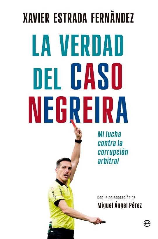 La verdad del caso Negreira | 9788413847894 | Estrada Fernández, Xavier | Librería Castillón - Comprar libros online Aragón, Barbastro