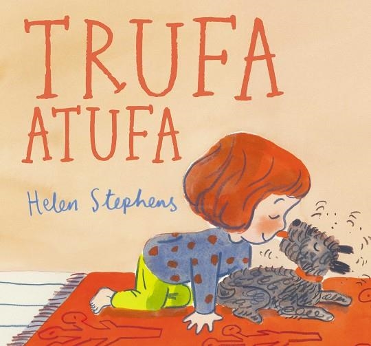 Trufa atufa | 9788448867126 | Helen Stephens | Librería Castillón - Comprar libros online Aragón, Barbastro