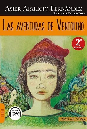 LAS AVENTURAS DE VENTOLINO | 9788417433512 | Aparicio Fernández, Asier | Librería Castillón - Comprar libros online Aragón, Barbastro