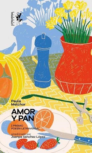 Amor y pan | 9788412511987 | Melchor, Paula | Librería Castillón - Comprar libros online Aragón, Barbastro