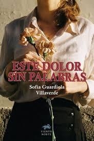 Este dolor sin palabras | 9788412818048 | Guardiola Villaverde, Sofía | Librería Castillón - Comprar libros online Aragón, Barbastro