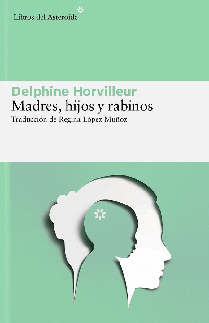 Madres, hijos y rabinos | 9788419089854 | Horvilleur, Delphine | Librería Castillón - Comprar libros online Aragón, Barbastro